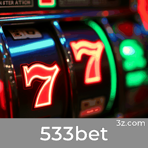 533bet: O Melhor em Apostas e Cassino Online